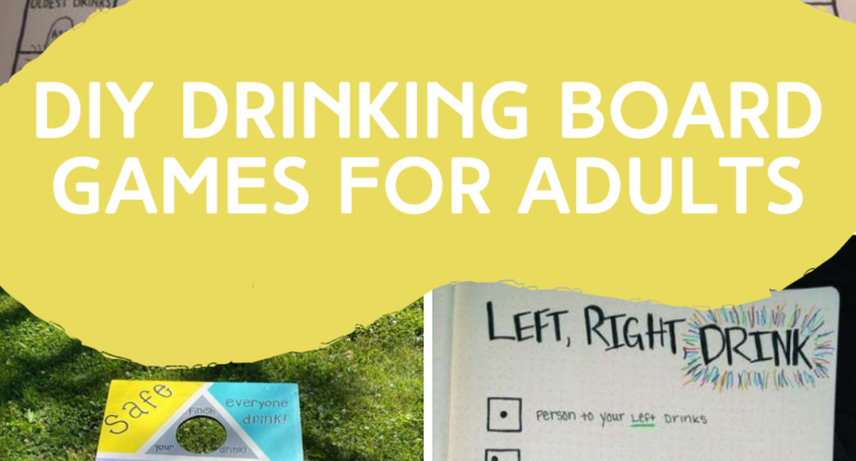 DIY Drinking Board Games for Adults