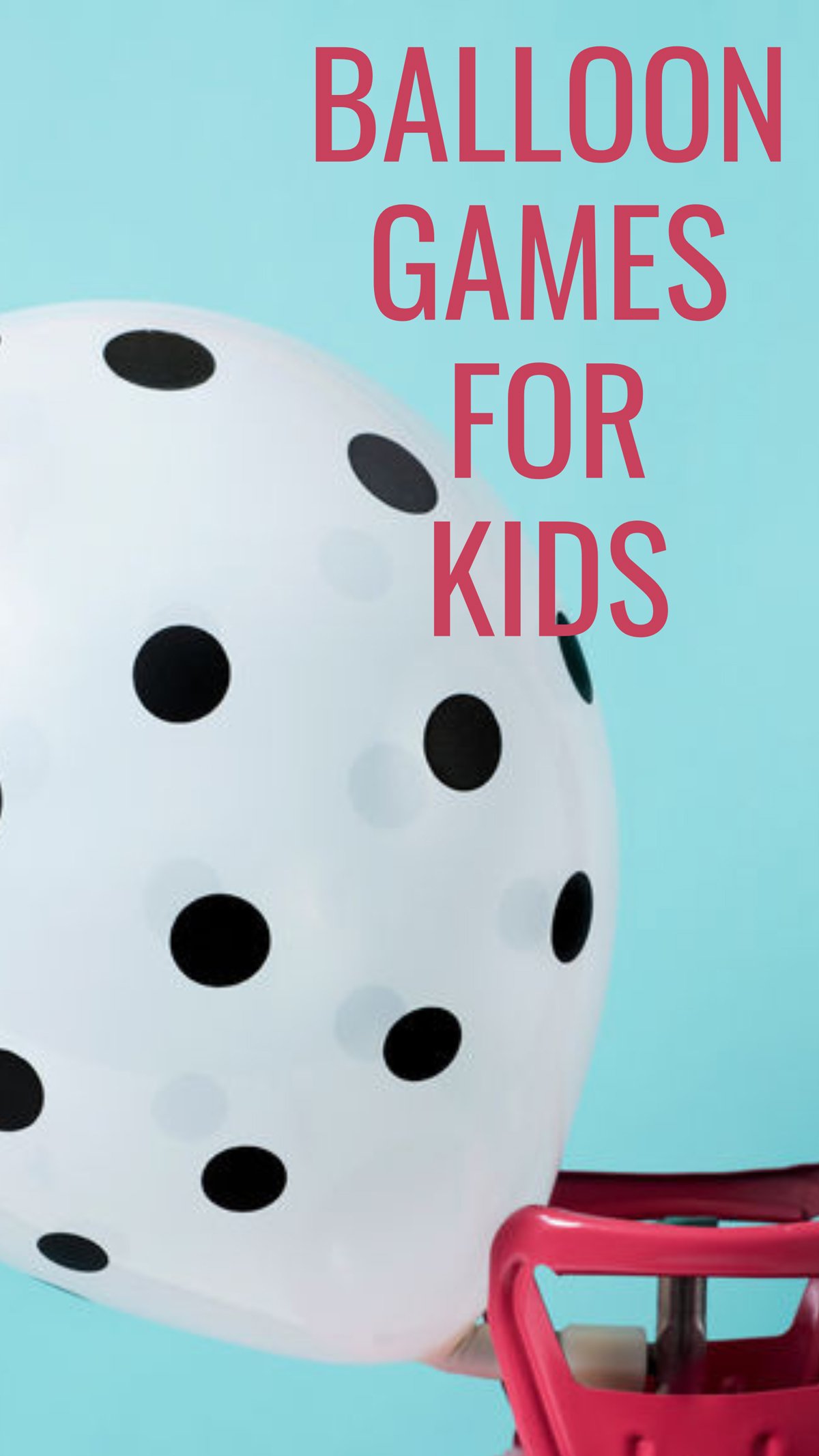 10 Best Balloon Games With Kids - Fun Party Pop