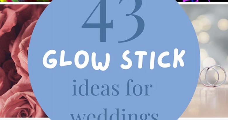 Wedding glow stick ideas for reception, send off and fun.